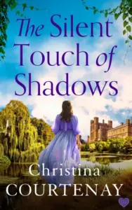 The Silent Touch of Shadows: A completely unforgettable and emotional historical timeslip romance (Shadows from the Past Book 1)