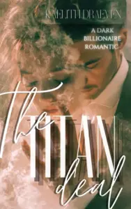 The Titan Deal: A Dark Billionaire Romantic Suspense