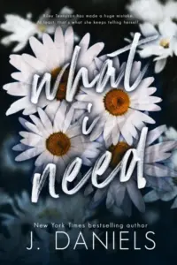 What I Need: A Small Town Forced Proximity Romance (Alabama Summer Book 5)