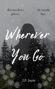 Wherever You Go (Tangled Devotions Duology Book 1)