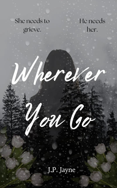 Wherever You Go (Tangled Devotions Duology Book 1)