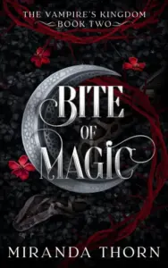Bite of Magic: An Enemies to Lovers Urban Fantasy Romance (The Vampire’s Kingdom Book 2)