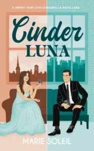 Cinder Luna: A Sweet Rom-Com Cinderella Retelling (Once Upon a RomCom Book 1)