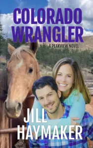 Colorado Wrangler (Peakview Series Book 4)