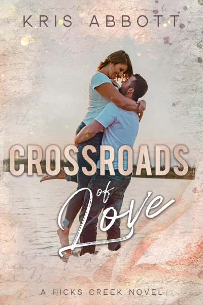 Crossroads of Love (Hicks Creek Series Book 1)