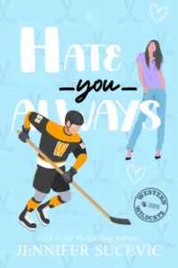 Hate You Always: An Enemies-to-Lovers Brother’s Teammate New Adult Sports Romance (Western Wildcats Hockey Book 1)