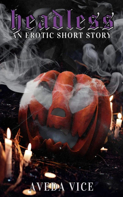 Headless: A Halloween Erotic Short Story