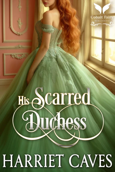 His Scarred Duchess: A Historical Regency Romance Novel (Imperfect Duchesses Book 4)