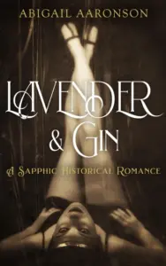 Lavender & Gin: A Sapphic Historical Romance