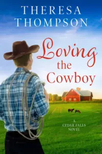 Loving The Cowboy: A Montgomery Brothers Novel (Cedar Falls Book 2)