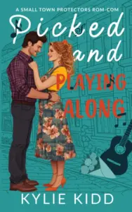 Picked and Playing Along: A Fake Dating Small Town Matchmaking Sweet RomCom (Small Town Protectors)