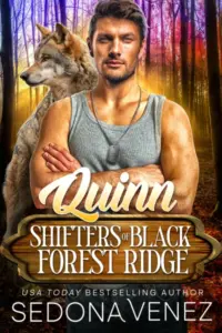 Shifters of Black Forest Ridge: Quinn: A Fated Mates Paranormal Romance (Shifters of Black Forest Ridge Romance Book 1)