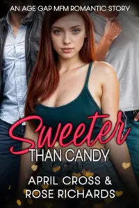 Sweeter Than Candy: An Age Gap MFM Romantic Story (Standalone Spicy Romance and Completed Series)
