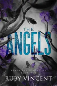 The Angels: A Dark High School Romance (Raven River Academy Book 1)