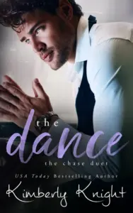 The Dance: A New Adult Romance Novel (The Chase Duet Book 1)