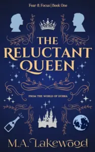 The Reluctant Queen: A Slightly Silly Fantasy Romance (Fear & Focus Duology Book 1)