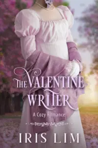 The Valentine Writer: A Cozy Romance (Sweet Historical Romance Shorts)
