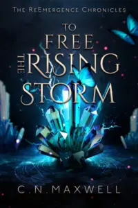 To Free the Rising Storm (The ReEmergence Chronicles Book 1)