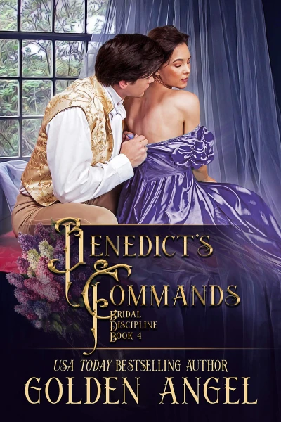 Benedict’s Commands (Bridal Discipline Book 4)