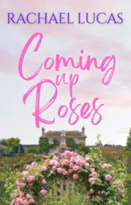Coming Up Roses: small town women’s fiction