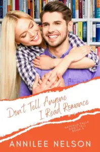 Don’t Tell Anyone I Read Romance: A Faith-Filled Sweet Romance (Hatfield Falls (Don’t Tell) Book 3)
