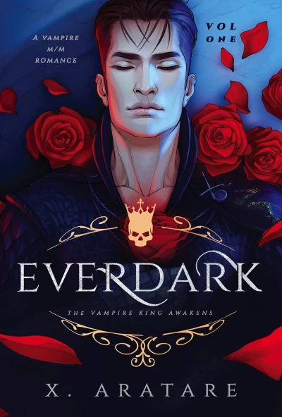 Ever Dark: The Vampire King Awakens (Vol 1) (A M/M Vampire Romance)