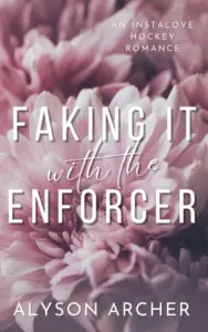 Faking It with the Enforcer (Toronto Thunder Book 3)
