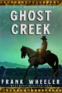 Ghost Creek : A Classic Western Adventure