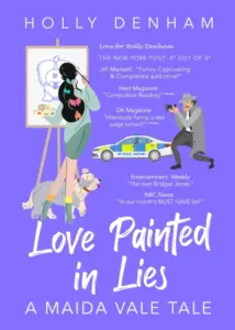 Love Painted in Lies: A Maida Vale Tale: A British Romantic Comedy & Cozy Mystery