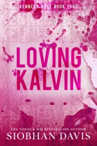 Loving Kalvin: A Stand-alone Second Chance Romance (The Kennedy Boys® Book 4)