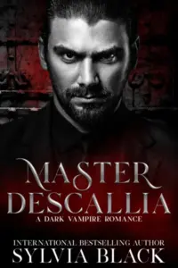 Master Descallia : Dark Vampire Romance (Masters of the Consulate Book 1)