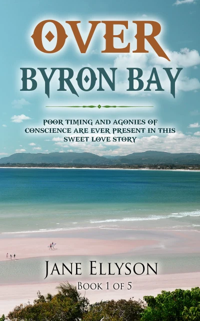 Over Byron Bay: Love lost – Love found (Northern Rivers Book 1)