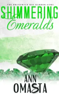 Shimmering Emeralds: An Opposites Attract, Second Chance, and Secret Baby Small-Town Romance (Brunswick Bay Harbor Gems Book 3)