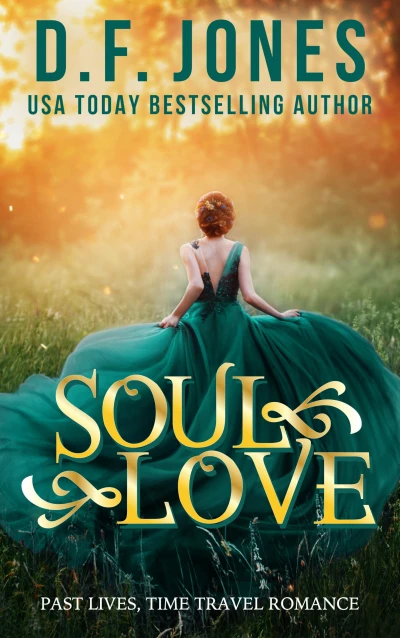 Soul Love: a past lives, time travel romance