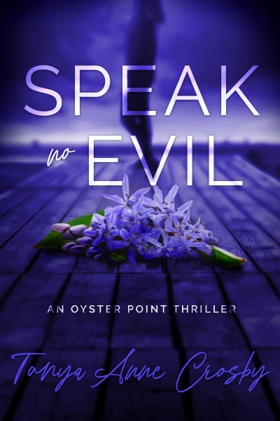 Speak No Evil (Oyster Point Thriller Book 1)