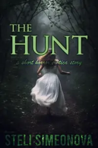 The Hunt: A dark erotic short story (Chasing In The Dark)
