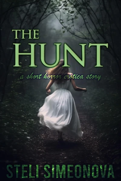 The Hunt: A dark erotic short story (Chasing In The Dark)
