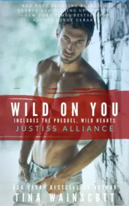 Wild On You (Justiss Alliance Book 1)