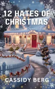 12 Hates of Christmas – Christmas in Snow Falls: A Christmas Romance