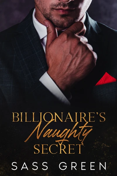 Billionaire’s Naughty Secret (Contemporary Age Gap Billionaire Romance)