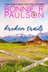Broken Trails: A second chance sweet western romance (The Montana Trails Series Book 1)