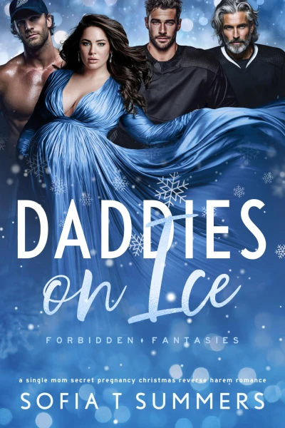 Daddies on Ice: A Single Mom, Secret Pregnancy, Christmas Reverse Harem Romance (Forbidden Fantasies)