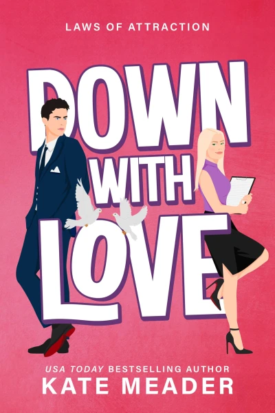 Down with Love (Laws of Attraction)