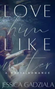 Love Him Like Water (Lombardi Family Book 1)
