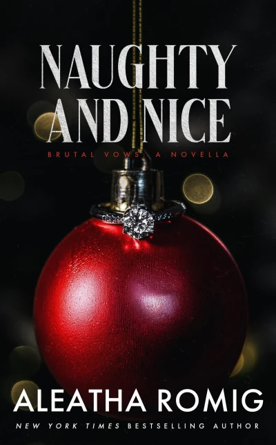 Naughty and Nice: A Brutal Vows Holiday Novella