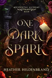One Dark Spark (Accidental Alchemy Book 1)