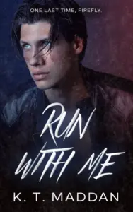 Run With Me: A Bonnie & Clyde-Inspired Dark Romantic Thriller