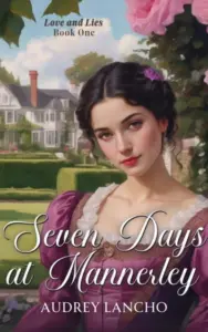 Seven Days at Mannerley (Love and Lies Book 1)
