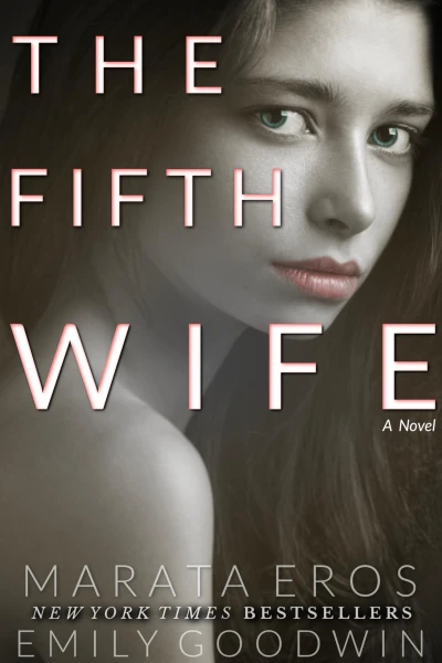 The Fifth Wife : Dark Cult Romance Thriller • Forbidden Obsession • Twisted Revenge & Redemption