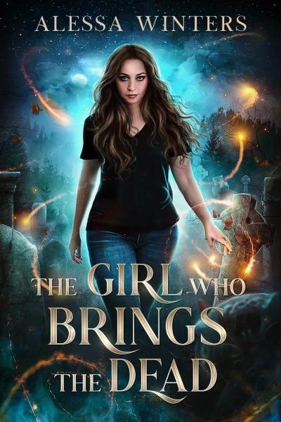The Girl Who Brings the Dead (The Magic of the Living and the Dead Book 1)